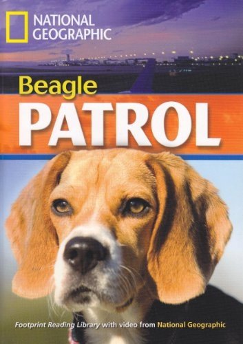 National Geographic FOOTPRINT READING LIBRARY: LEVEL 1900: BEAGLE PATROL (BRE)