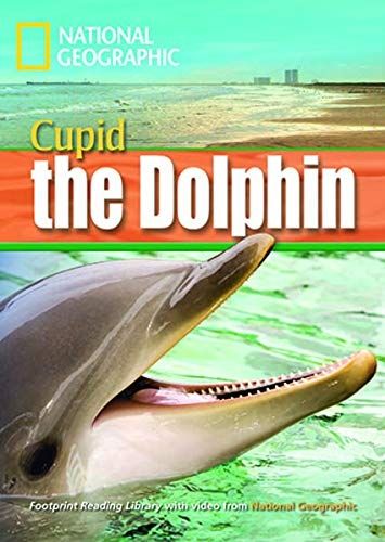 National Geographic FOOTPRINT READING LIBRARY: LEVEL 1600: CUPID THE DOLPHIN with M/ROM (BRE)