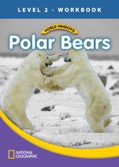 National Geographic WORLD WINDOWS 2 Polar Bears Workbook