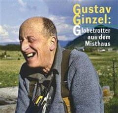 Jan Šebelka: Gustav Ginzel: Globetrotter aus dem Misthaus