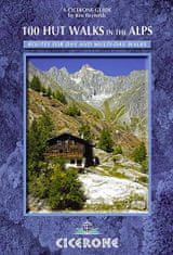Cicerone Turistický průvodce 100 Hut Walks in the Alps