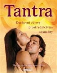 Mahasatvaa Ma Ananda Sarita: Tantra - Duchovní objevy prostřerdnictvím sexuality
