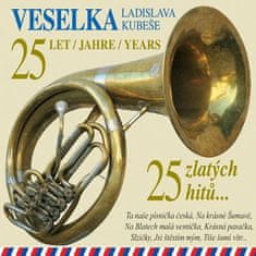 Veselka Ladislava Kubeše: 25 zlatých hitů