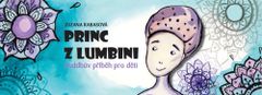Zuzana Rabasová: Princ z Lumbini - Buddhův příběh pro děti