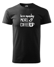 Fenomeno Pánské tričko Less monday more coffee - černé Velikost: 2XL