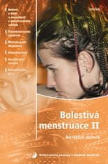 Kolektiv autorů: Bolestivá menstruace II - Nekonvenční postupy v mod.med.