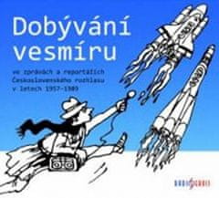 Dobývání vesmíru - ve zprávách a reportážích Československého rozhlasu v letech 1957–1989