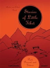 Aneta Pavel: Stories of Little Tibet - Past, Present and Future