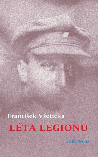 František Všetička: Léta legionů