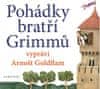 bratři Grimmové, Radek Malý: Pohádky bratří Grimmů vypráví Arnošt Goldflam (audiokniha pro děti)
