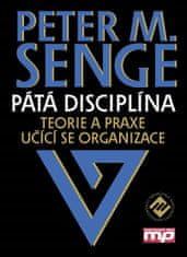 Peter M. Senge: Pátá disciplína - Teorie a praxe učící se organizace