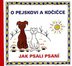 Josef Čapek: O pejskovi a kočičce - Jak psali psaní