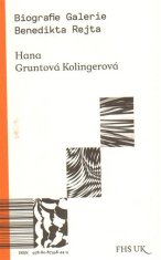 Hana Gruntová Kolingerová: Biografie Galerie Benedikta Rejta