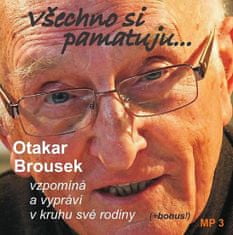 Otakar Brousek: Všechno si pamatuji...