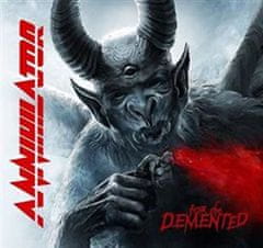 Annihilator: For the Demented