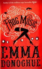 Emma Donoghue: Frog Music