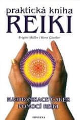 kolektiv: Praktická kniha Reiki - Harmonizace čaker pomocí reiki