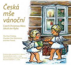 Jakub Jan Ryba: Česká mše vánoční... a další vánoční skladby (Michna, Linek, Bernátek) - CD