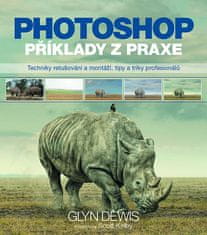 Glyn Dewis: Photoshop – příklady z praxe