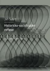 Jiří Šubrt: Historicko-sociologické reflexe