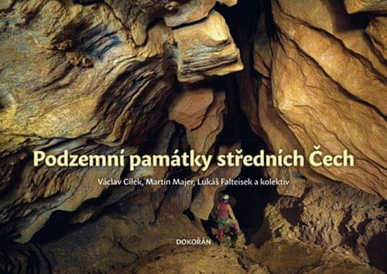 Václav Cílek: Podzemní památky středních Čech