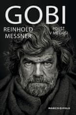 Reinhold Messner: Gobi / Poušť v mé duši