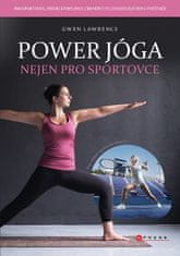 Gwen Lawrence: Power jóga - Nejen pro sportovce