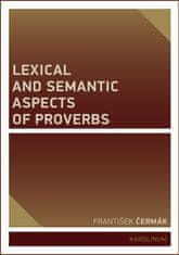 František Čermák: Lexical and Semantic Aspects of Proverbs