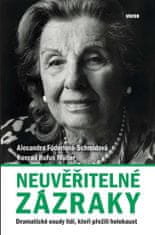 Alexandra Föderlová-Schmidová: Neuvěřitelné zázraky - Dramatické osudy lidí, kteří přežili holokaust