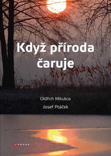 Oldřich Mikulica: Když příroda čaruje