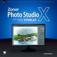 Pavel Kristián: Zoner Photo Studio X – Úpravy fotografií v modulu Vyvolat
