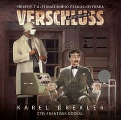 Karel Drexler: Verschluss - Příběhy z alternativního Československa - CDmp3 (Čte František Dočkal)
