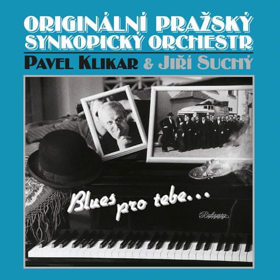Jiří Suchý: Jiří Suchý a Originální Pražský Synkopický Orchestr, Pavel Klikar: Blues pro Tebe CD