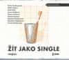 autorů kolektiv: Žít jako single - CDmp3