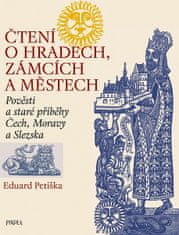 Eduard Petiška: Čtení o hradech, zámcích a městech