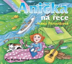 Ivana Peroutková: Anička na řece (audiokniha pro děti)