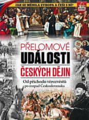 autorů kolektiv: Přelomové události českých dějin - Od příchodu věrozvěstů po rozpad Československa