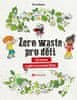 Karin Balzeau: Zero waste pro děti - 32 výzev k péči o planetu Zemi