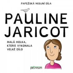Kateřina Šťastná: Pauline Jaricot - Malá holka, která vykonala velké dílo