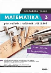Martina Květoňová: Matematika 3 pro střední odborná učiliště učitelská verze - Planimetrie a trigonometrie