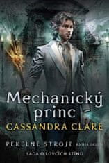 Cassandra Clareová: Pekelné stroje 2: Mechanický princ