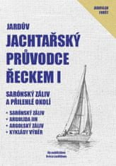 Jaroslav Foršt: Jachtařský průvodce Řeckem I. - Sarónský záliv a přilehlé okolí