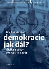 Filip Outrata: Demokracie - jak dál? - Rizika a výzvy pro Česko a svět