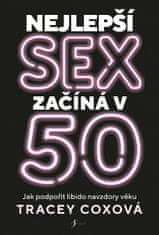 Tracey Coxová: Nejlepší sex začíná v 50