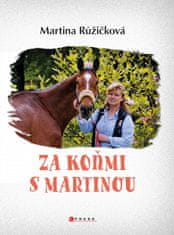 Martina Jelínková Růžičková: Za koňmi s Martinou
