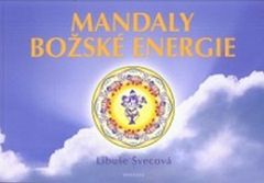 Libuše Švecová: Mandaly božské energie
