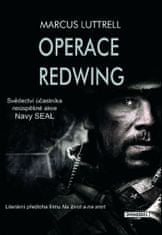 Marcus Luttrell: Operace Redwing - Svědectví účastníka neúspěšné bojové akce Navy SEAL