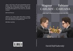 David Dejf Kaňovský Magnus Carlsen - Fabiano Caruana aneb "boj" o šachovou korunu