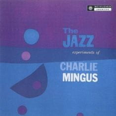 Mingus Charles: Jazz Experiments Of Charles Mingus