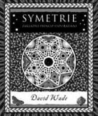David Wade: Symetrie - Základní princip uspořádání